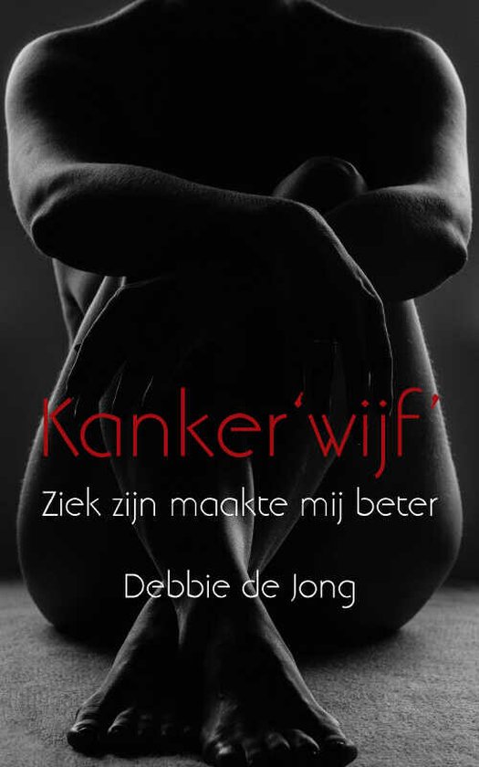 Kanker‘wijf' - Ziek zijn maakte me beter