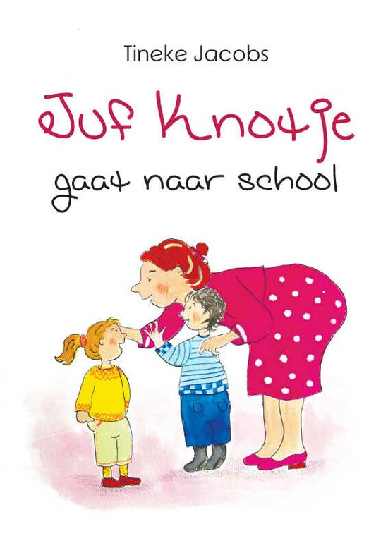 Juf Knotje gaat naar school