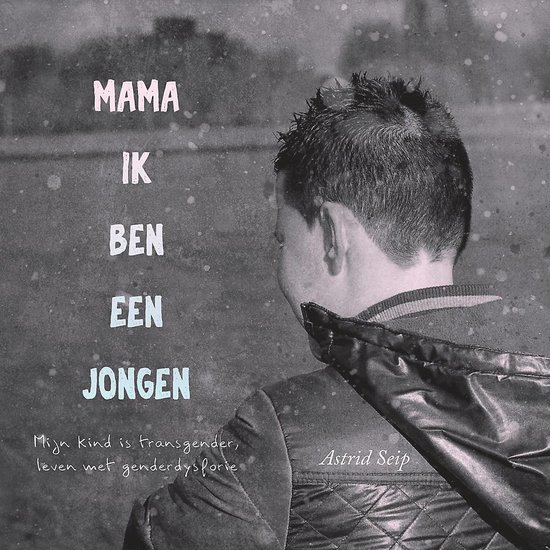 'Mama, ik ben een jongen'