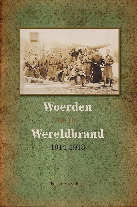 Woerden en de Wereldbrand 1914-1918