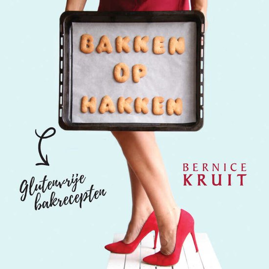 Bakken op hakken / Glutenvrije bakrecepten