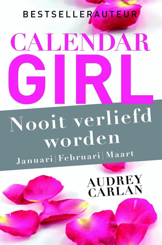 Calendar Girl 1 - Nooit verliefd worden - januari/februari/maart