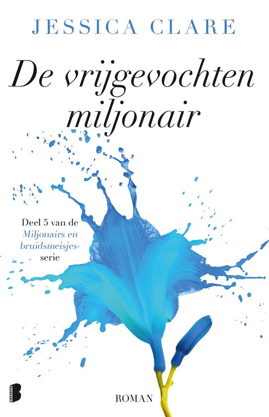 Miljonairs en bruidsmeisjes 5 - De vrijgevochten miljonair