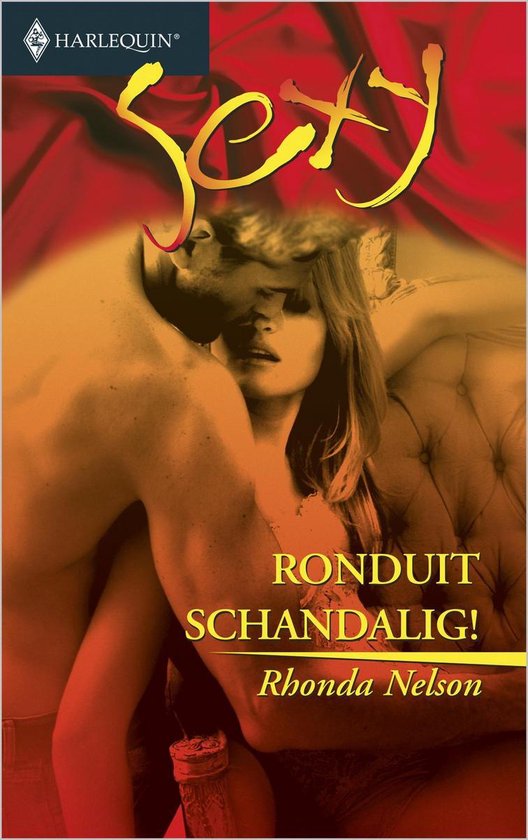 Harlequin Sexy 79 - Ronduit schandalig!