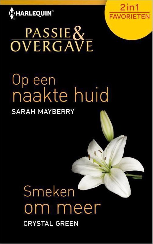 Harlequin Passie & Overgave Favorieten 408 - Op een naakte huid; Smeken om meer