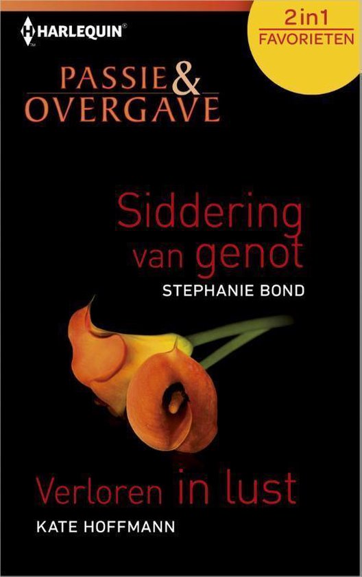 Harlequin Passie & Overgave Favorieten 411 - Siddering van genot; Verloren in lust