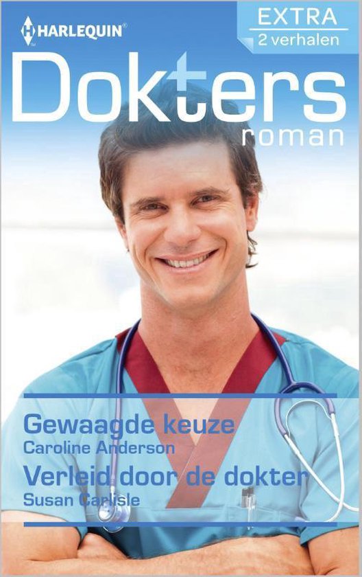 Doktersroman Extra 79 - Gewaagde keuze ; Verleid door de dokter