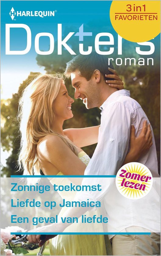 Doktersroman Favorieten 534 - Zonnige toekomst ; Liefde op Jamaica ; Een geval van liefde (3-in-1)