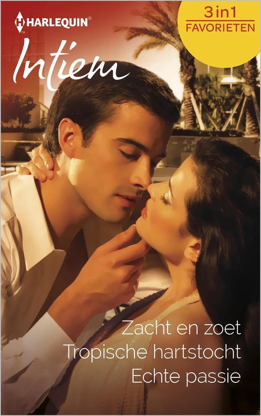 Intiem Favorieten 547 - Zacht en zoet ; Tropische hartstocht ; Echte passie (3-in-1)