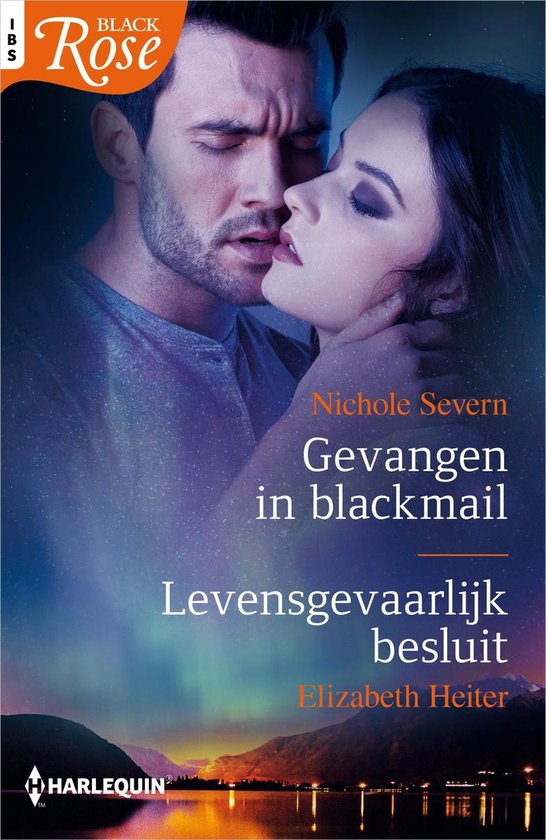 Black Rose 86 - Gevangen in blackmail ; Levensgevaarlijk besluit