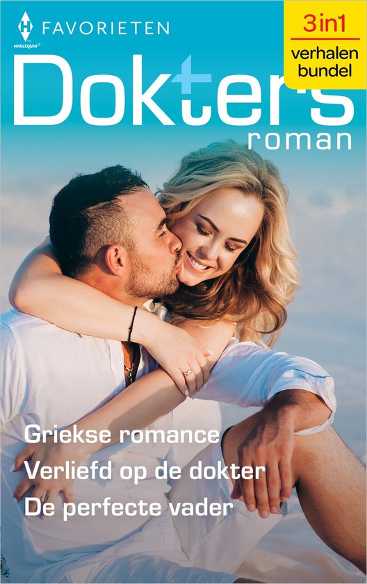 Doktersroman Favorieten 769 - Griekse romance / Verliefd op de dokter / De perfecte vader