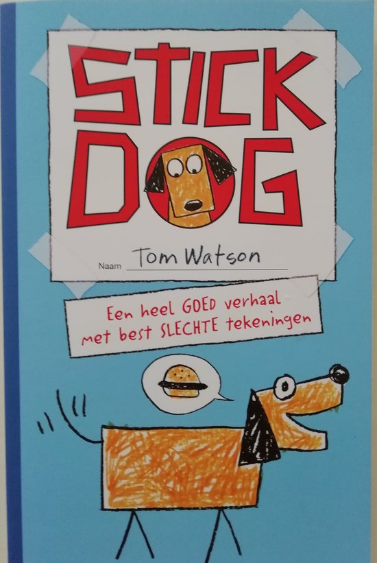 Stick Dog -  Een heel goed verhaal