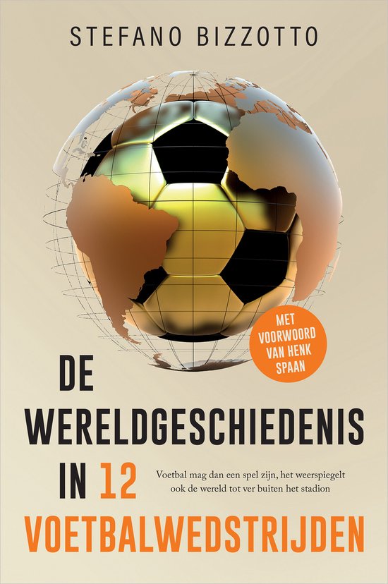 De wereldgeschiedenis in 12 voetbalwedstrijden