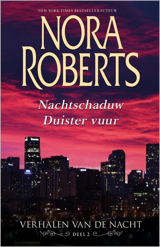 Nora Roberts 18 - Verhalen van de nacht (2-in-1) 2 Nachtschaduw ; Duister vuur