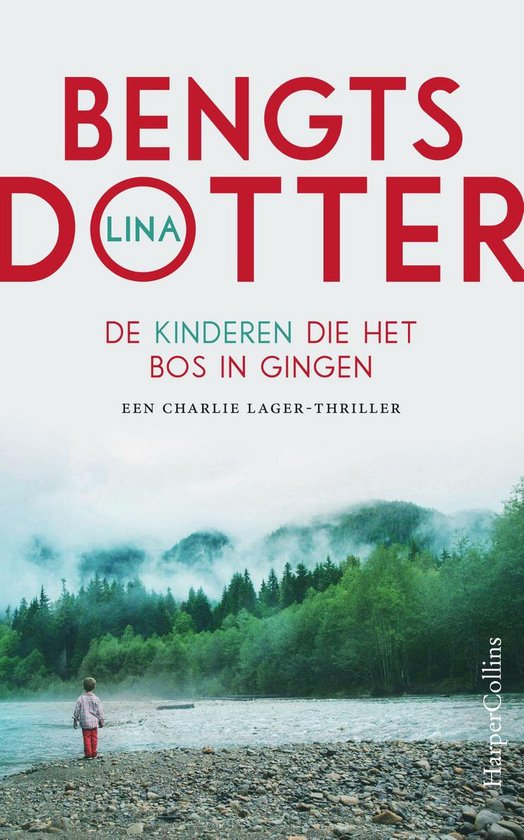 Charlie Lager 2 - De kinderen die het bos in gingen