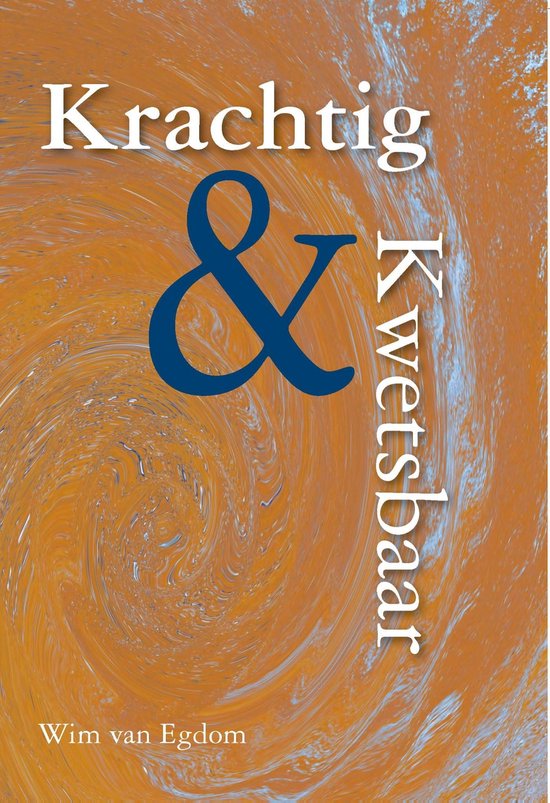 Krachtig en kwetsbaar