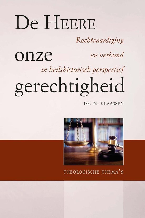 Theologische thema's - De Heere onze gerechtigheid