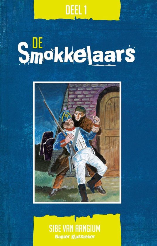 De smokkelaars van de schans 1 - De Smokkelaars