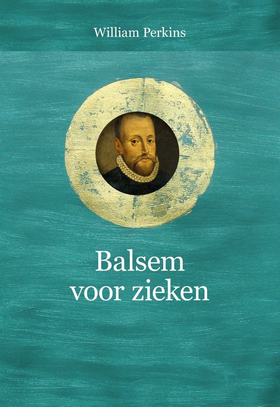 Puriteinse klassieken 14 - Balsem voor zieken