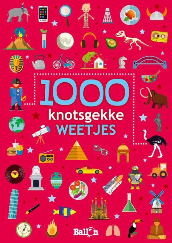 Weetjesboeken 1 - 1000 knotsgekke weetjes