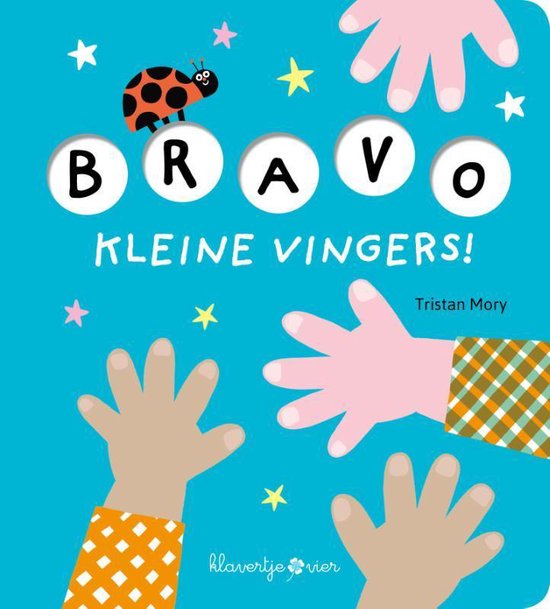 Bravo, kleine vingers! 0 - Bravo, kleine vingers!