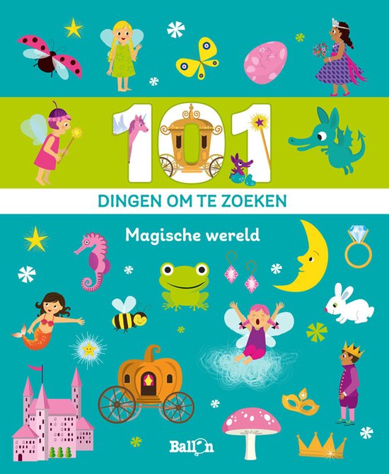 Mijn eerste zoekboek 0 - 101 dingen om te zoeken: magische wereld