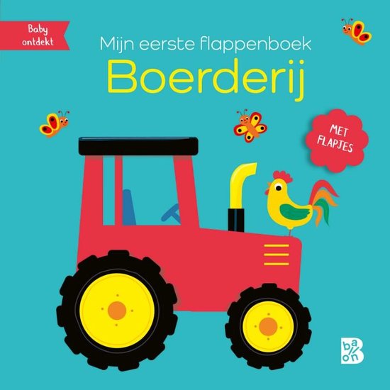 Baby ontdekt 1 - Mijn eerste flappenboek: Boerderij