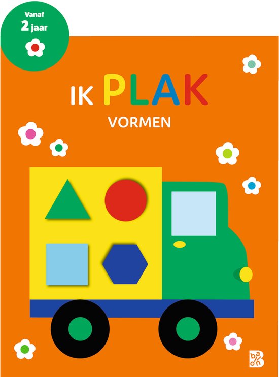 Ik plak - Vormen