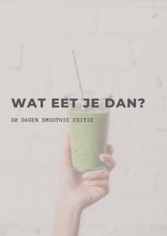 Wat eet je dan?