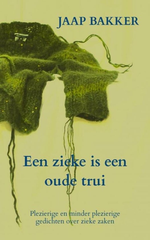 Een zieke is een oude trui