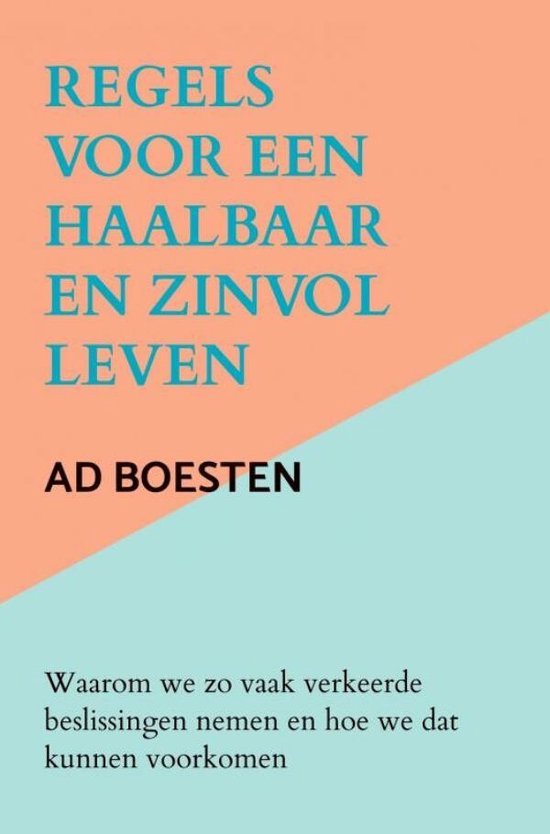 Regels voor een haalbaar en zinvol leven