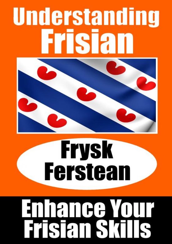 Auke de Haan: Understanding Frisian   Frysk Ferstean   Learn