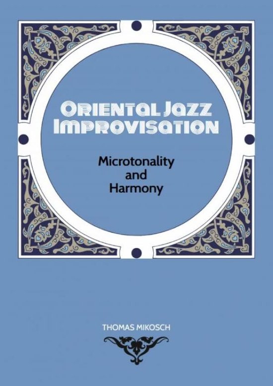 Oriental Jazz Improvisation: Microtonality and Harmony