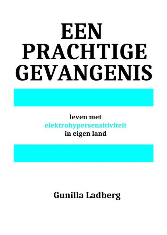 Een prachtige gevangenis