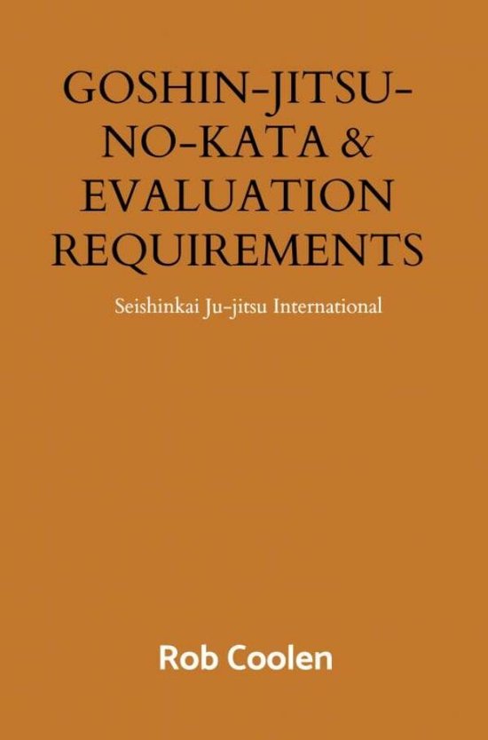 GOSHIN-JITSU-NO-KATA & EVALUATION REQUIREMENTS