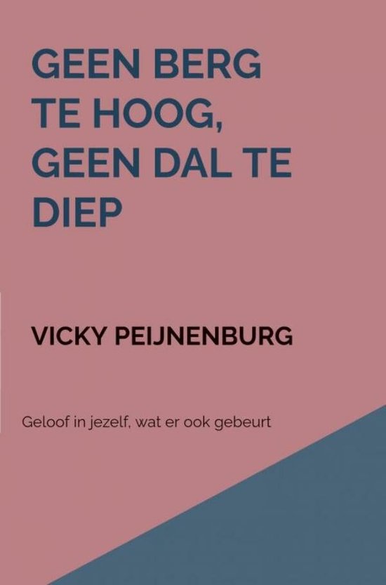 Geen berg te hoog, geen dal te diep