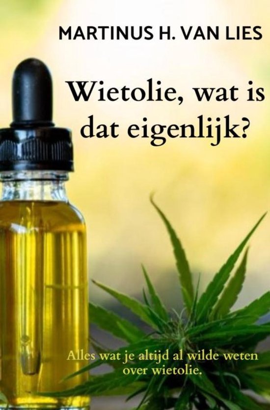 Wietolie, wat is dat eigenlijk?