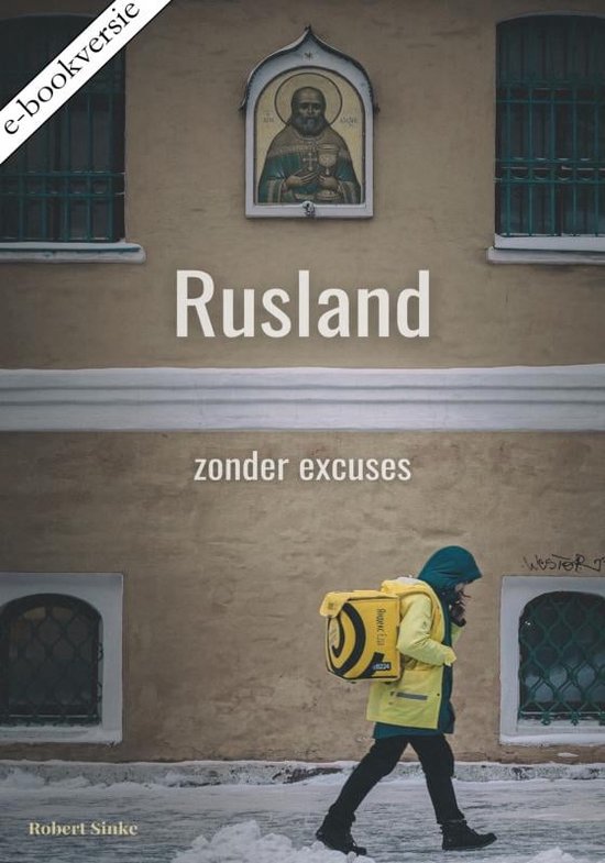 Rusland – zonder excuses