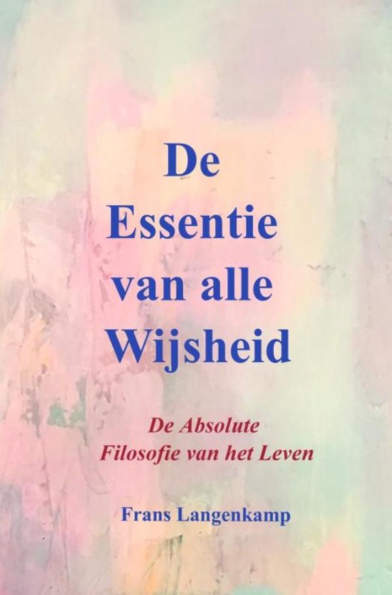 De Essentie van alle Wijsheid