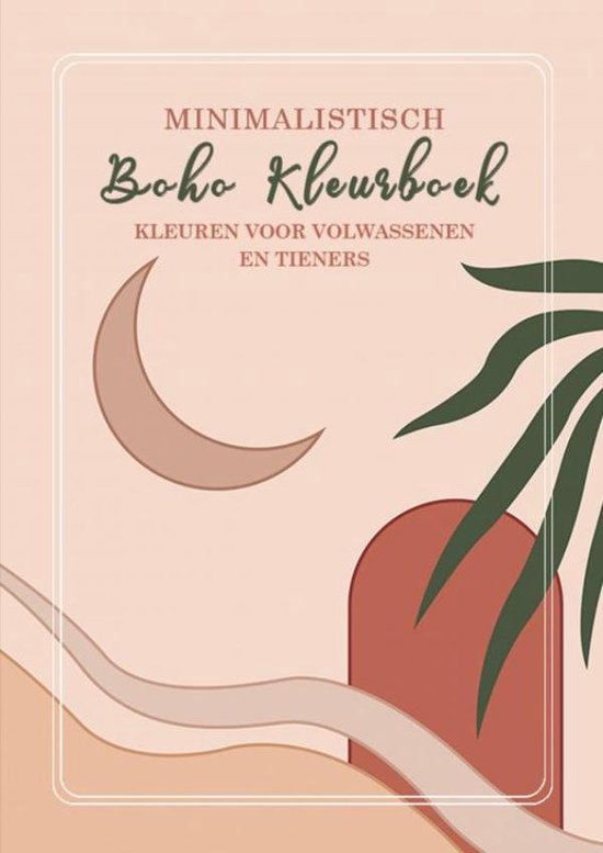 Kleuren voor Volwassenen en Tieners - Minimalistisch Boho Kleurboek