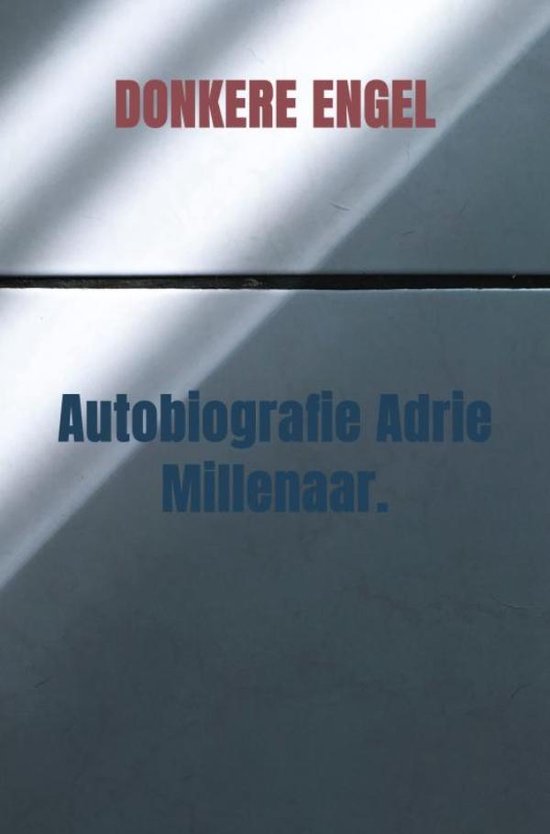 Autobiografie Adrie Millenaar.