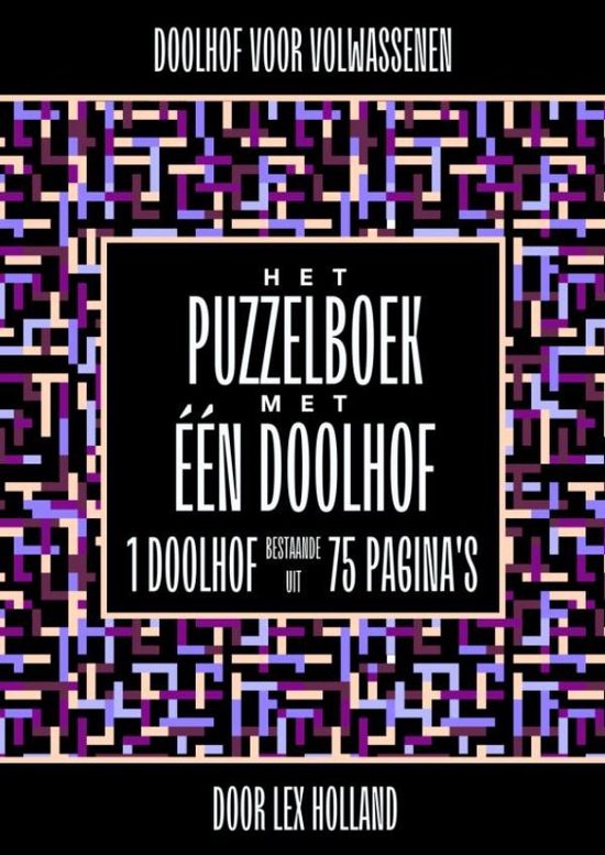 Doolhof voor Volwassenen - Het Puzzelboek met Eén Doolhof