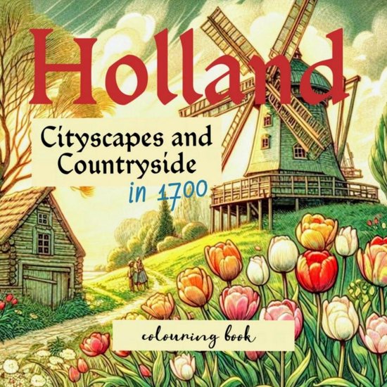 Holland in 1700 colouring book