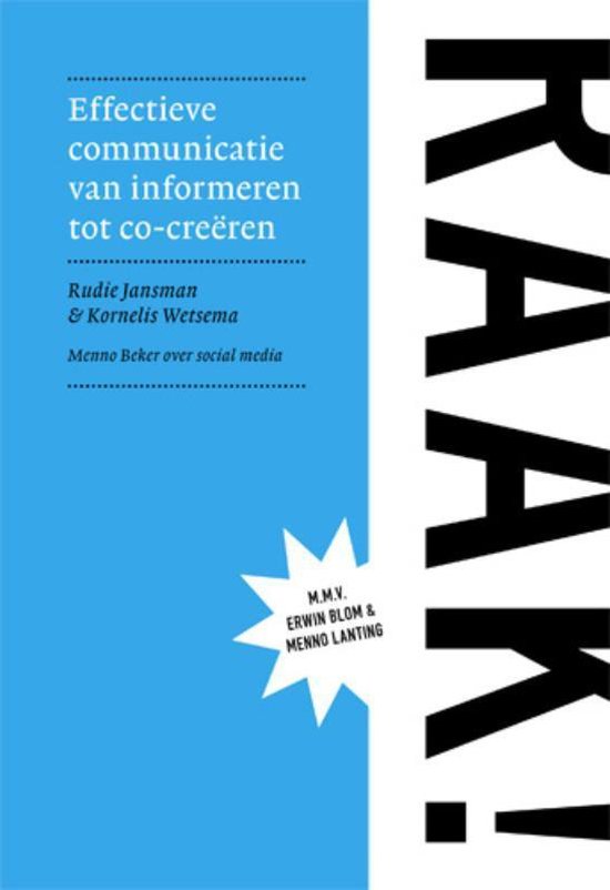 Raak! effectieve communicatie van informeren tot co-creëren