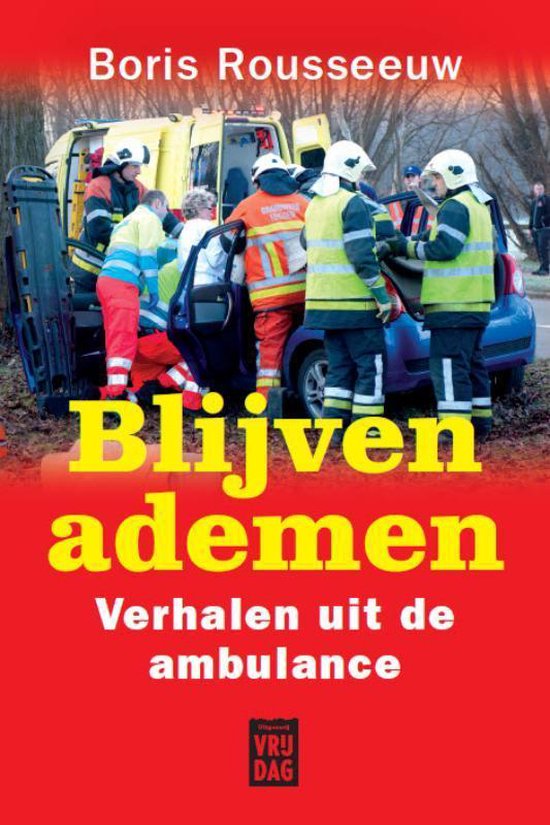 Blijven ademen. Verhalen uit de ambulance