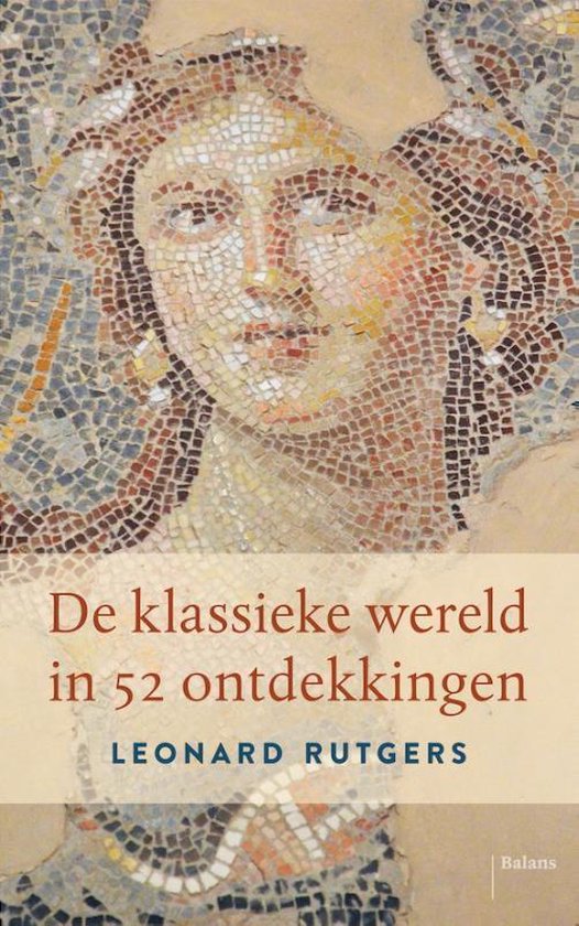 De klassieke wereld in 52 ontdekkingen