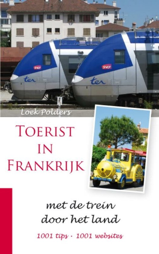 Toerist in Frankrijk 4 Met de trein door het land