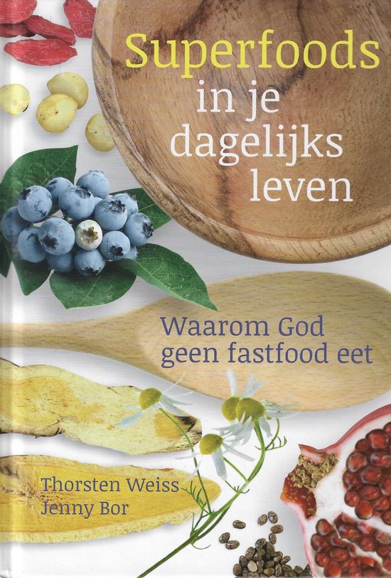 Superfoods in je dagelijks leven