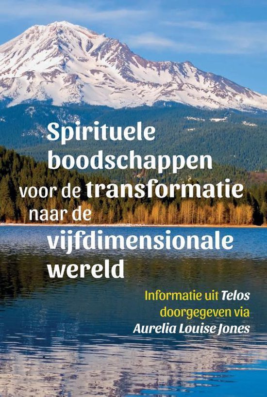 Telos 2 - Spirituele boodschappen voor de transformatie naar de vijfdimensionale wereld