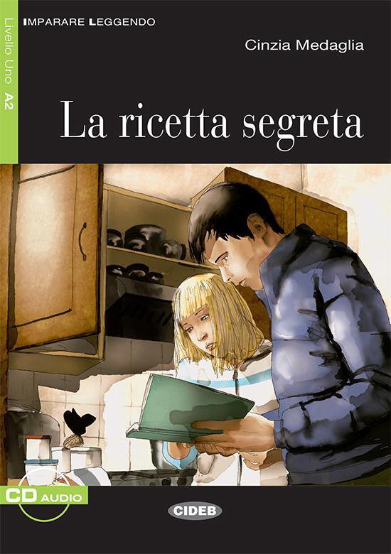 Imparare leggendo A2: La ricetta segreta libro + CD audio